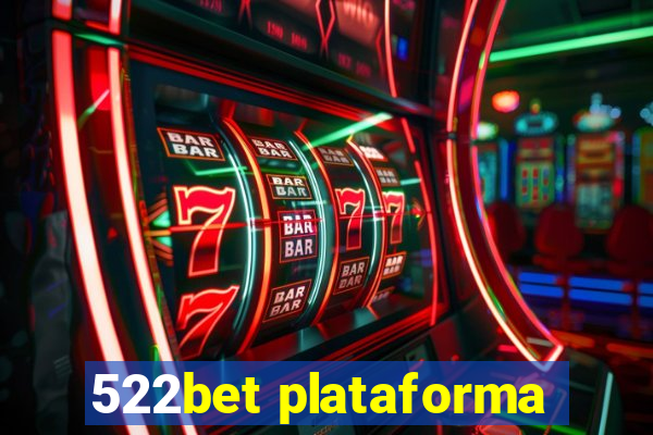 522bet plataforma